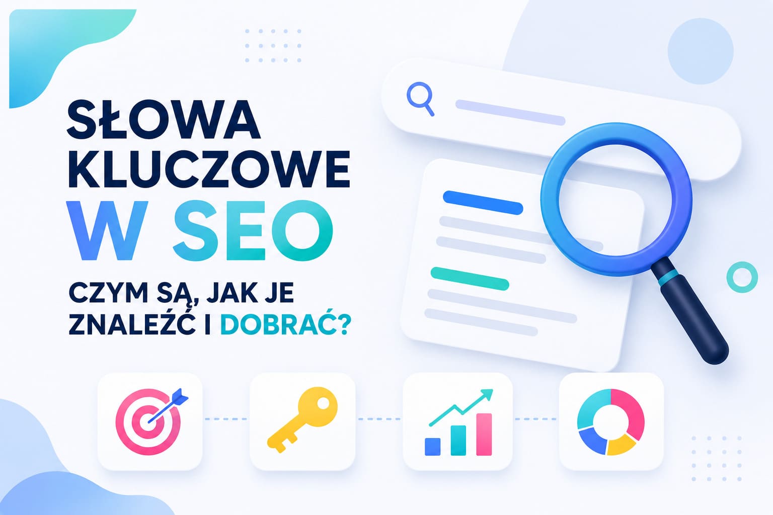Słowa kluczowe w SEO – czym są, jak je znaleźć i dobrać